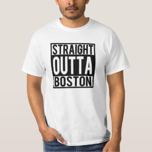 Straight Outta Boston funny men's shirt