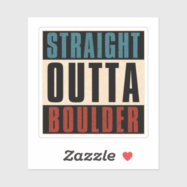 Straight Outta Boulder Colorado CO (Sheet)