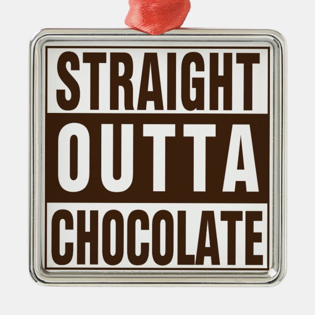 Straight Outta Brown Chocolate Metal Tree Decoration (Front)