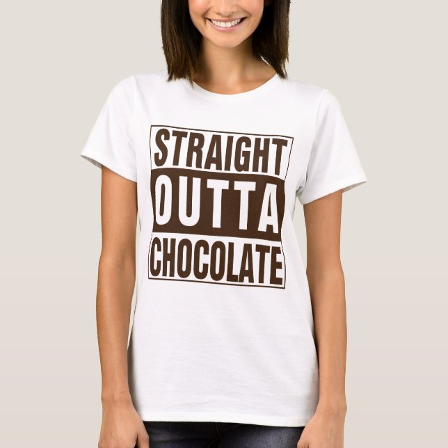 Straight Outta Brown Chocolate T-Shirt (Front)