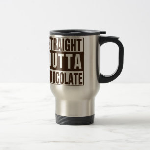 Straight Outta Brown Chocolate Travel Mug