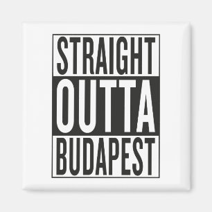straight outta Budapest Magnet