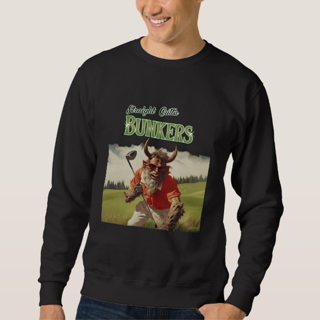 Straight Outta Bunkers Sweatshirt (Front)