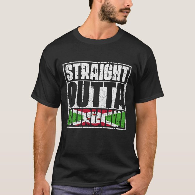 Straight Outta Burundi Flag T-Shirt (Front)