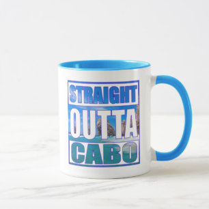 Straight Outta Cabo Mug