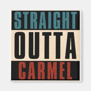 Straight Outta Carmel Indiana IN Magnet