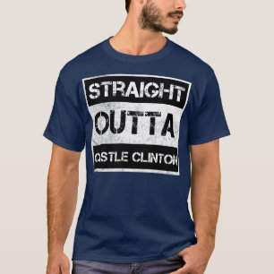 Straight Outta Castle Clinton National Monument Vi T-Shirt