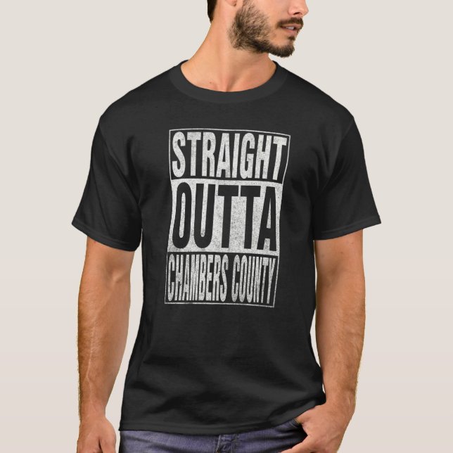 STRAIGHT OUTTA CHAMBERS COUNTY Cool Home Quote   T-Shirt (Front)