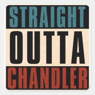 Straight Outta Chandler Arizona AZ Square Sticker