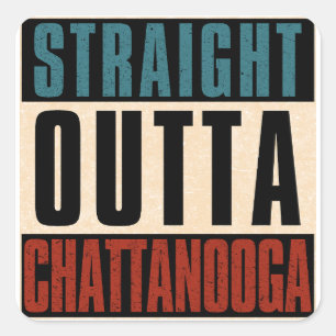 Straight Outta Chattanooga Tennessee TN Square Sticker