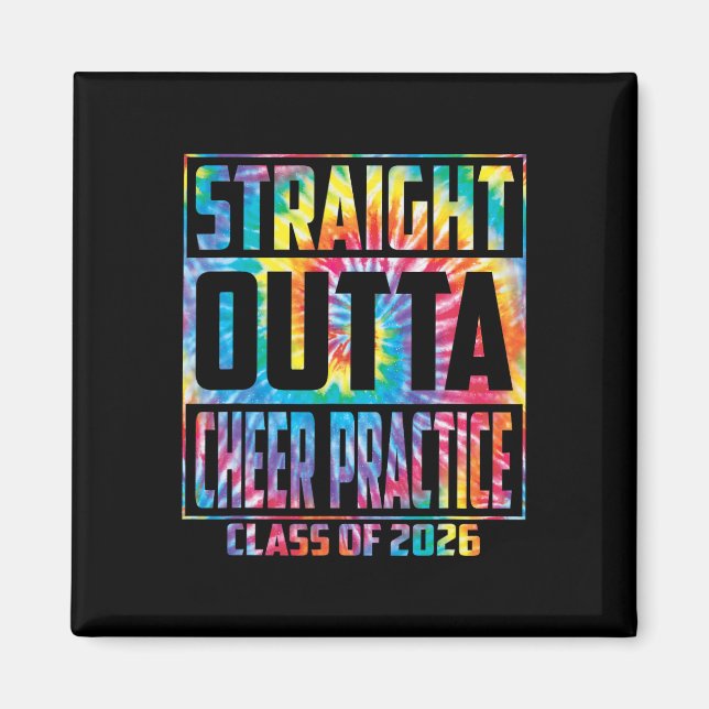 Straight Outta Cheer Practice Funny Graduation 202 Magnet (Front)