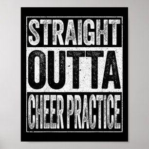 Straight Outta Cheer Practice Shirt Adult Kids Che Poster