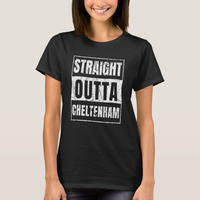 Straight Outta Cheltenham Pennsylvania T-Shirt (Front)