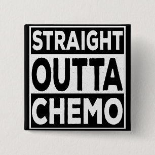 Straight Outta Chemo 15 Cm Square Badge