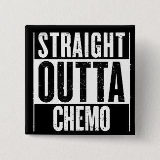 Straight Outta Chemo 15 Cm Square Badge
