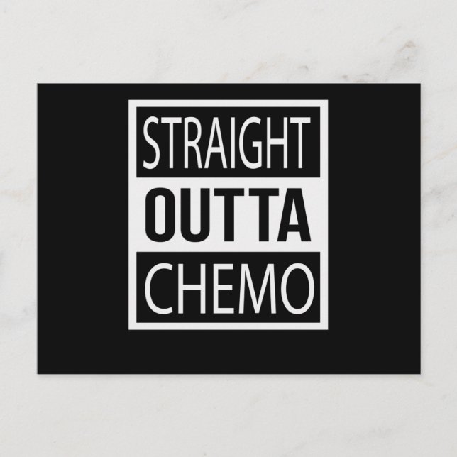 Straight Outta Chemo Funny Battle Cancer Gift Announcement Postcard (Front)