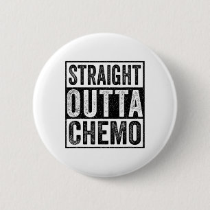 Straight Outta Chemo Funny Byttle Cancer Awareness 6 Cm Round Badge