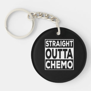 Straight Outta Chemo Key Ring