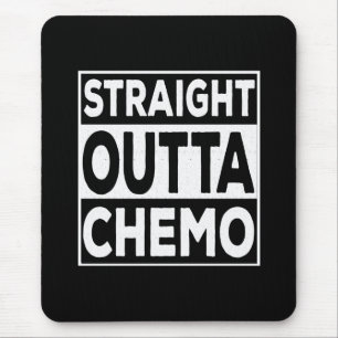 Straight Outta Chemo Mouse Mat