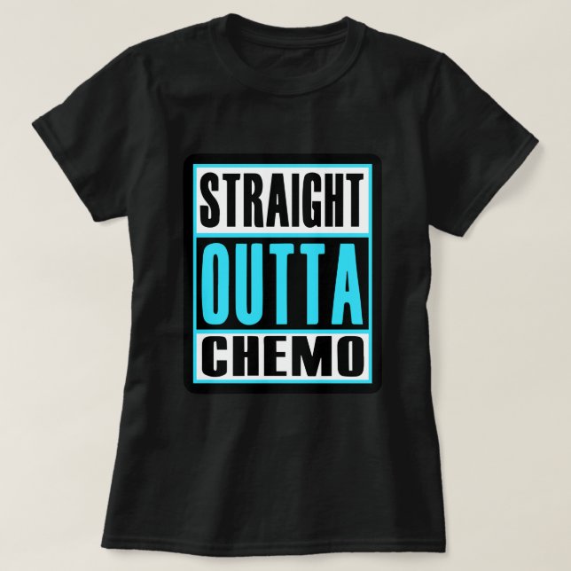 Straight Outta Chemo-QzCiw.png T-Shirt (Design Front)