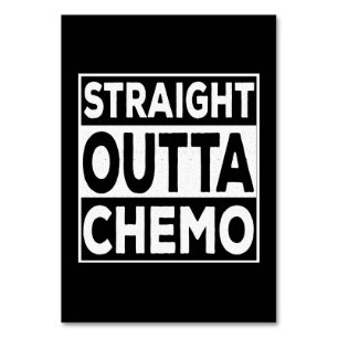Straight Outta Chemo Table Number