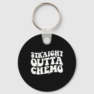 STRAIGHT OUTTA CHEMO World Cancer Day Gift Awarene Key Ring