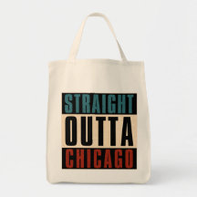 Straight Outta Chicago Illinois IL USA