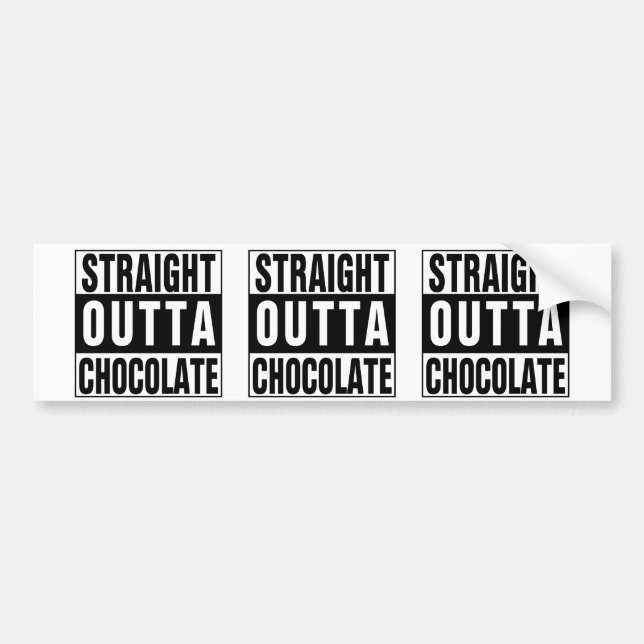 Straight Outta Chocolate Bumper Sticker (Front)