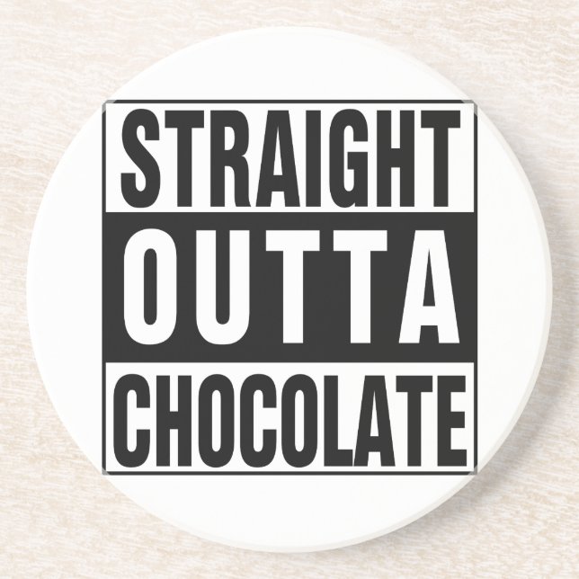 Straight Outta Chocolate Coaster (Front)