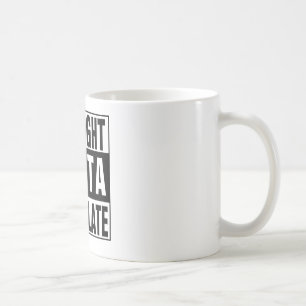 Straight Outta Chocolate Coffee Mug