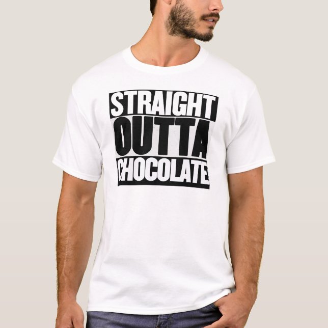 Straight Outta Chocolate T-Shirt (Front)