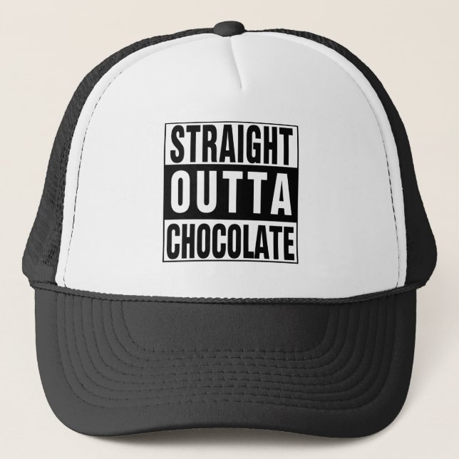 Straight Outta Chocolate Trucker Hat (Front)