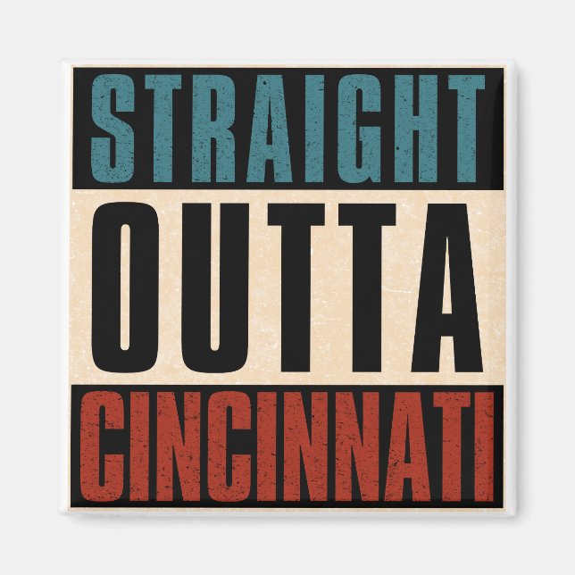 Straight Outta Cincinnati Ohio OH Magnet (Front)