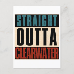 Straight Outta Clearwater Florida FL Postcard
