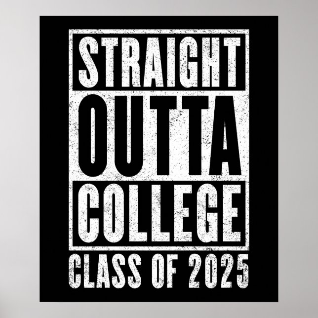 Straight Outta College 2025 (Distressed) Poster (Front)