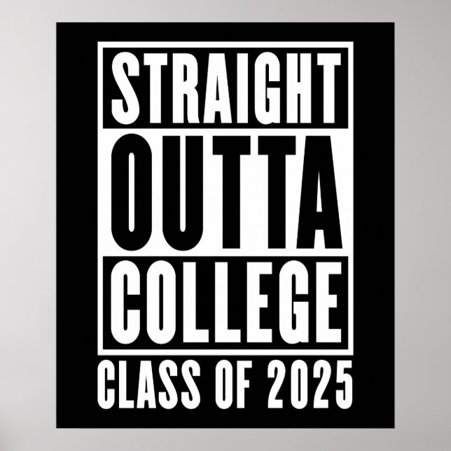 Straight Outta College Class of 2025 Poster (Front)