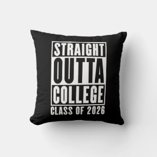 Straight Outta College Class of 2026 Cushion