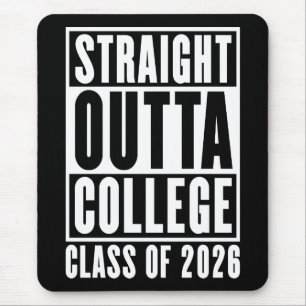 Straight Outta College Class of 2026 Mouse Mat
