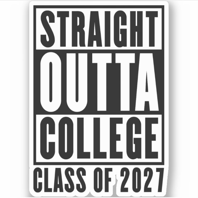 Straight Outta College Class of 2027 (Front)