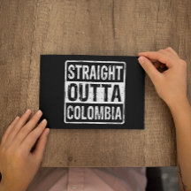 Straight Outta Colombia Black White