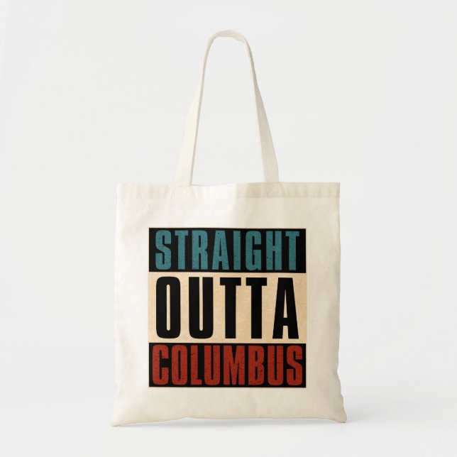 Straight Outta Columbus Ohio OH USA Tote Bag (Front)
