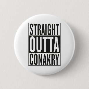 straight outta Conakry 6 Cm Round Badge