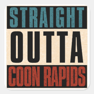 Straight Outta Coon Rapids Minnesota MN Square Sticker