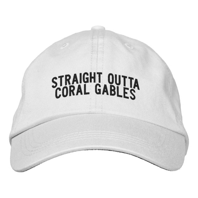 Straight Outta Coral Gables Florida Hat (Front)