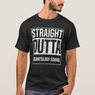Straight Outta Cosmetology School Class 2021 Gradu T-Shirt