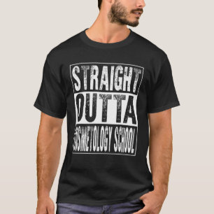 Straight Outta Cosmetology School Class 2022 Gradu T-Shirt