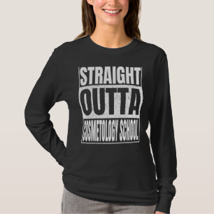 Straight Outta Cosmetology School Funny Graduation T-Shirt