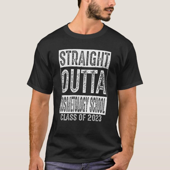 Straight Outta Cosmetology School Tee Class 2023 G (Front)