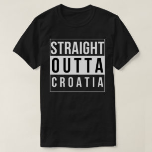 Straight Outta Croatia T-Shirt