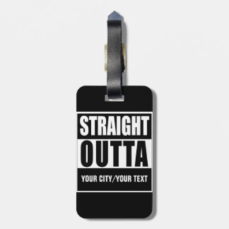 STRAIGHT OUTTA CUSTOM LUGGAGE TAG